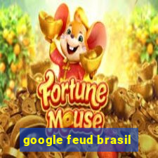 google feud brasil